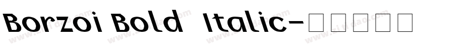 Borzoi Bold Italic字体转换